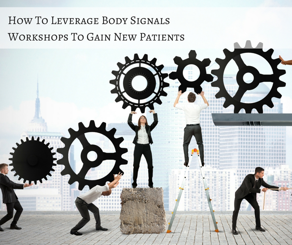 How To Leverage Body Signals Workshops To Gain New Patients