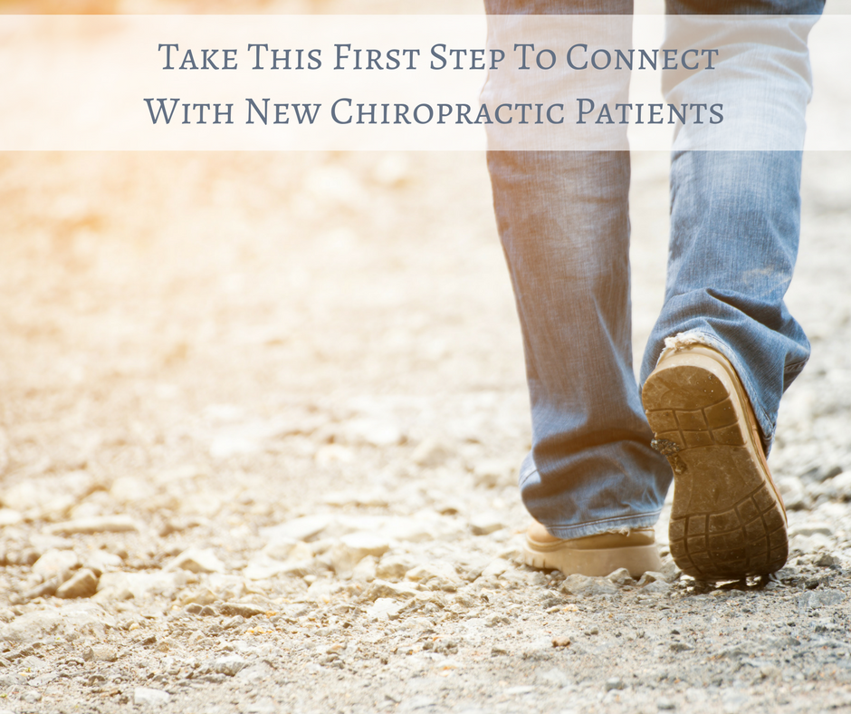 Take This First Step To Connect With New Chiropractic Patients