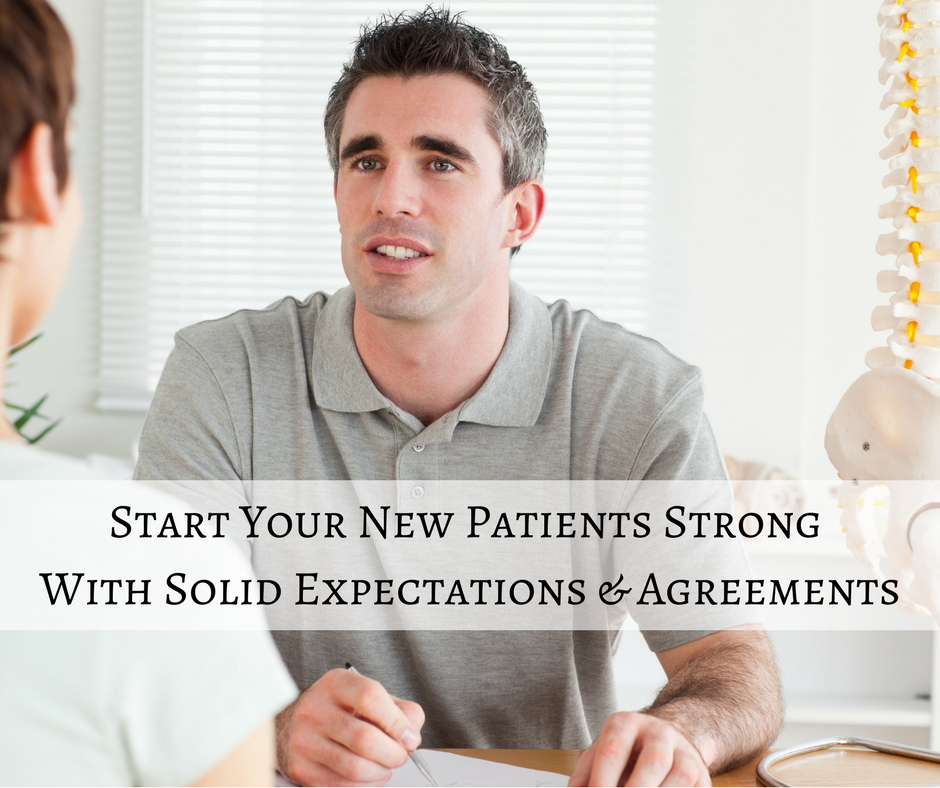 Start Your New Patients Strong With Solid Expectations And Agreements