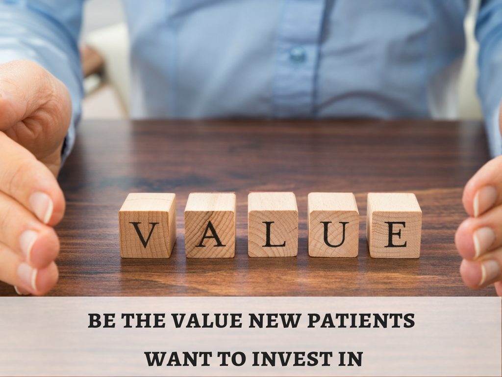 Be The Value New Patients Want To Invest In