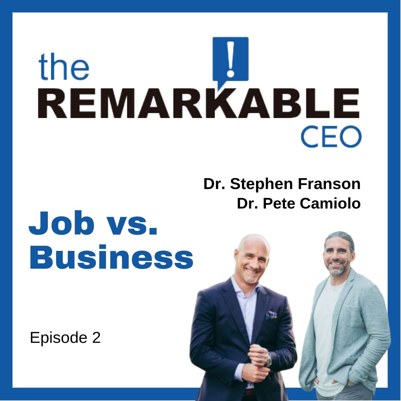 Episode 2 - Job vs. Business | The Remarkable Practice