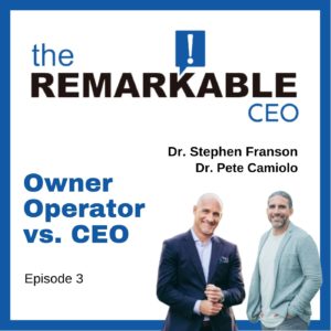 Episode 3 - Owner Operator vs. CEO