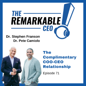 Episode 71 – The Complimentary COO-CEO Relationship