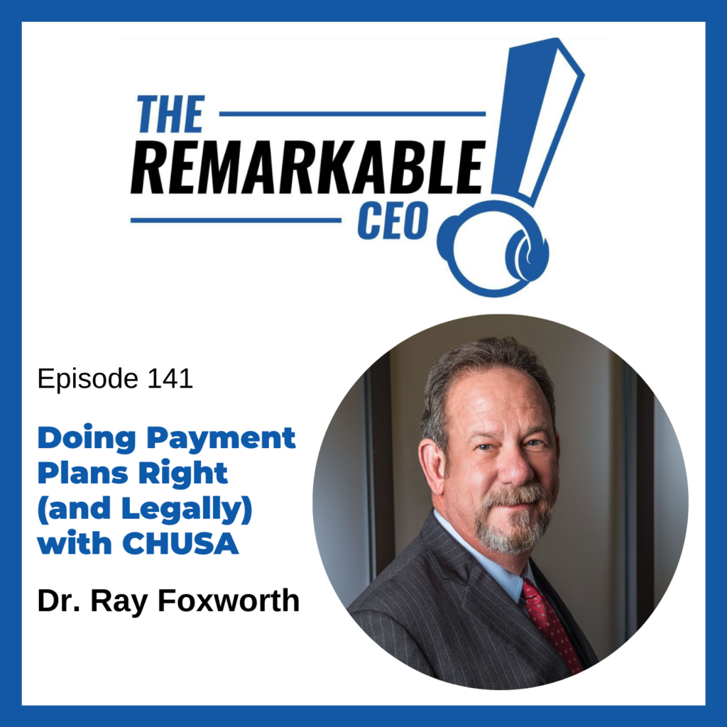 Episode 141 – Doing Payment Plans Right (and Legally) with CHUSA