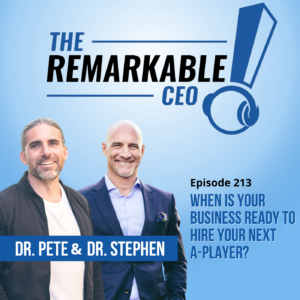 Episode 213 - When Is Your Business Ready to Hire Your Next A-Player?