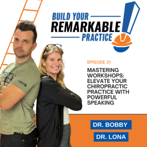 Episode 031 - Mastering Workshops: Elevate Your Chiropractic Practice with Powerful Speaking