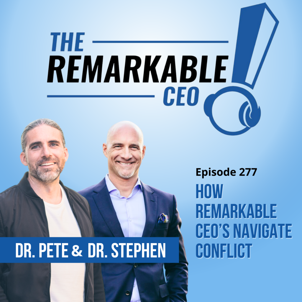 Episode 277 - How Remarkable CEO’s Navigate Conflict