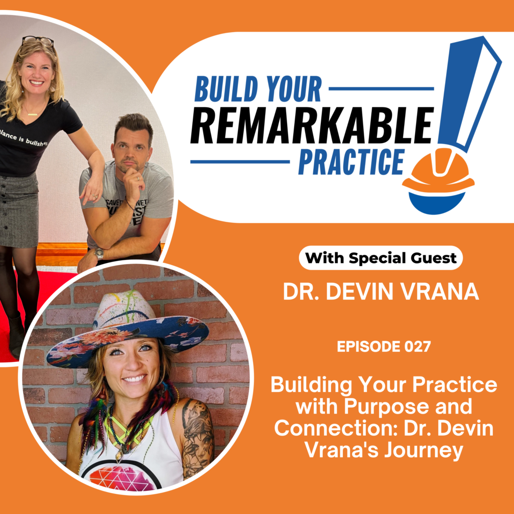 Episode 036 - Building Your Practice with Purpose and Connection: Dr. Devin Vrana's Journey