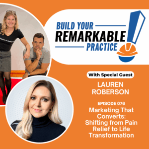 Episode 076 - Marketing That Converts: Shifting from Pain Relief to Life Transformation