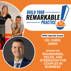 Episode 098 - Boundaries, Roles, And Strengths for Couples in Business with Dr. Chris Grier