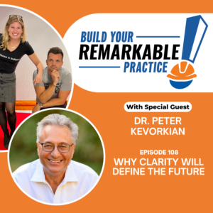 Episode 108 - Why Clarity Will Define the Future with Dr. Peter Kevorkian