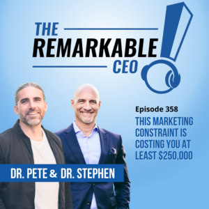 Episode 358 - This Marketing Constraint is Costing You At Least $250,000