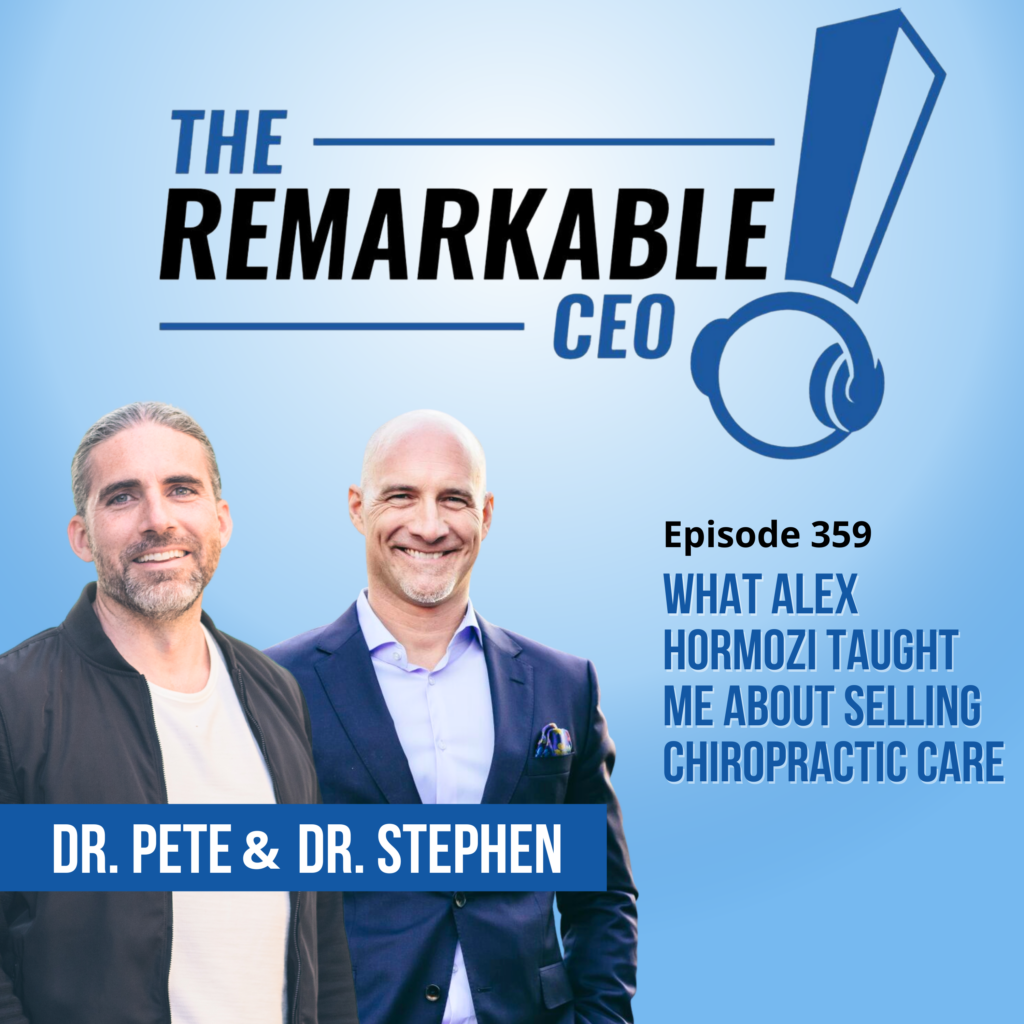 Episode 359 - What Alex Hormozi Taught Me About Selling Chiropractic Care 