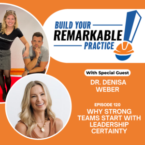 Episode 120 - Why Strong Teams Start With Leadership Certainty with Dr. Denise Weber