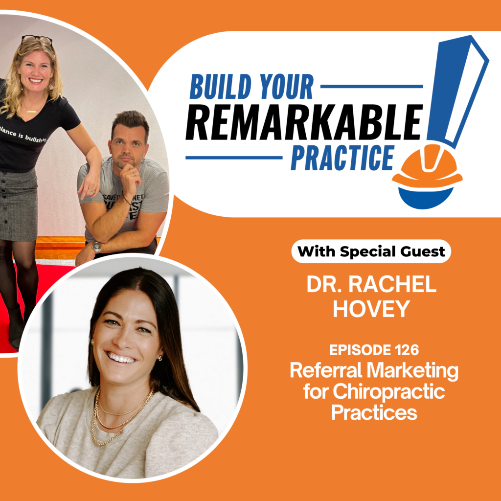 Episode 126 - Referral Marketing for Chiropractic Practices with Dr. Rachel Hovey