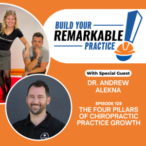Episode 129 - The Four Pillars of Chiropractic Practice Growth | Dr. Andrew Alekna